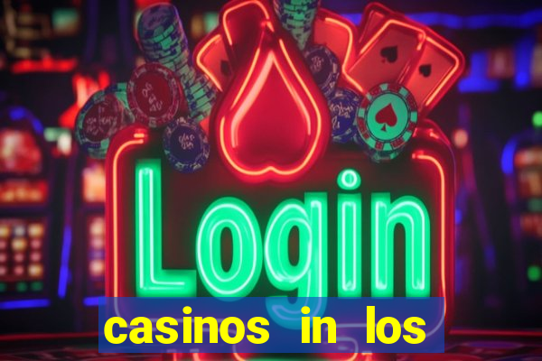 casinos in los angeles california