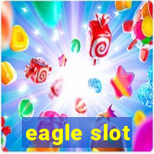 eagle slot