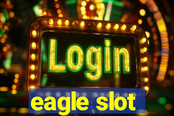 eagle slot