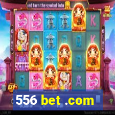 556 bet .com