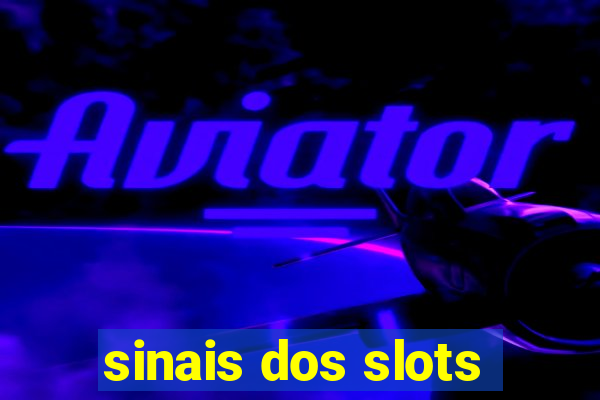 sinais dos slots