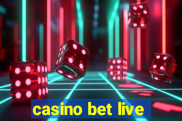 casino bet live