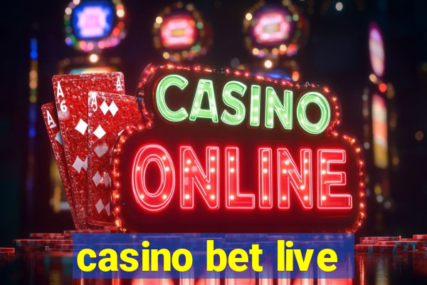 casino bet live