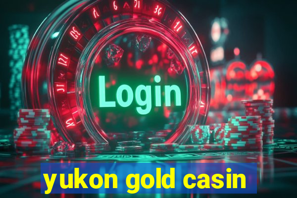 yukon gold casin