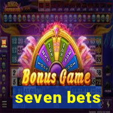 seven bets