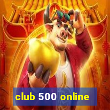 club 500 online