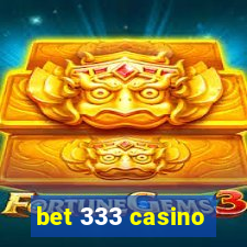 bet 333 casino