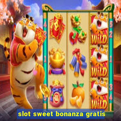 slot sweet bonanza gratis