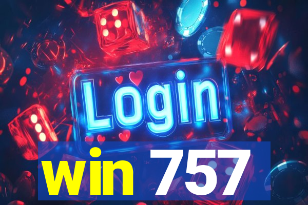 win 757