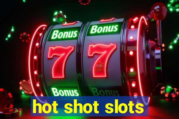 hot shot slots