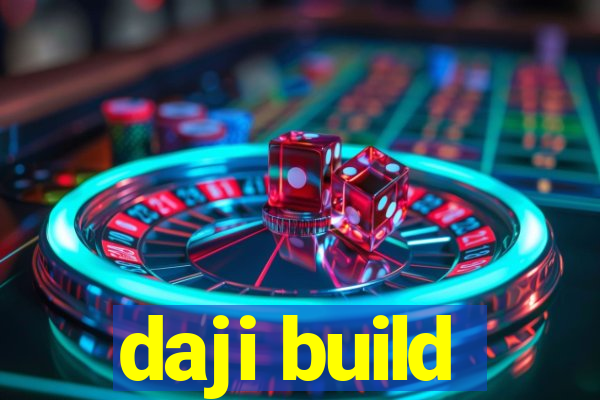 daji build