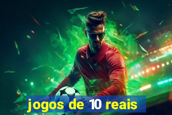 jogos de 10 reais