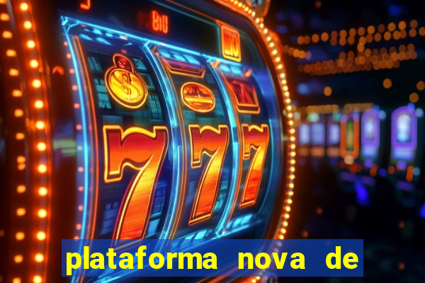 plataforma nova de jogo do tigrinho