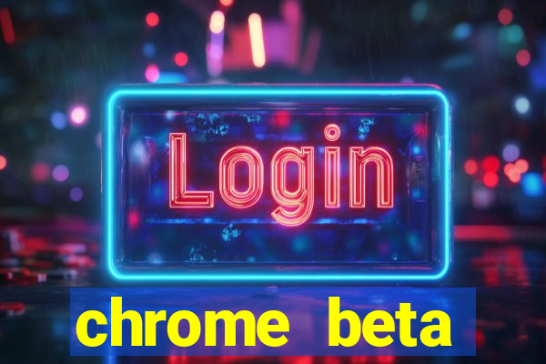 chrome beta download pc