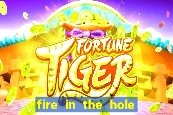 fire in the hole slot demo