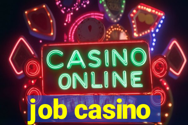 job casino