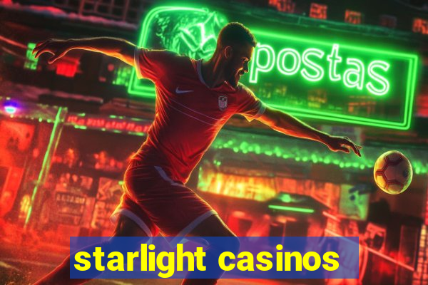 starlight casinos