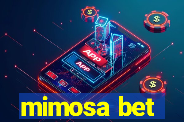 mimosa bet