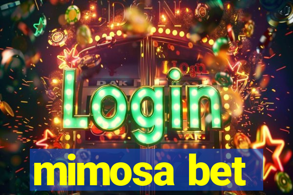 mimosa bet