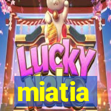 miatia