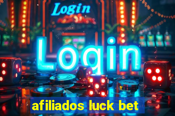 afiliados luck bet