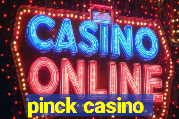 pinck casino