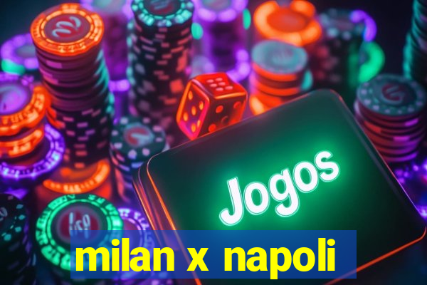 milan x napoli