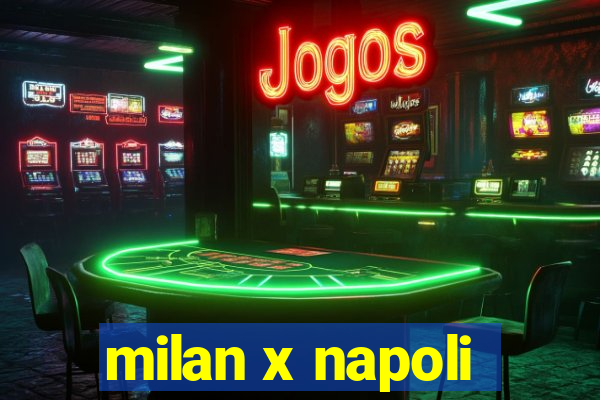 milan x napoli