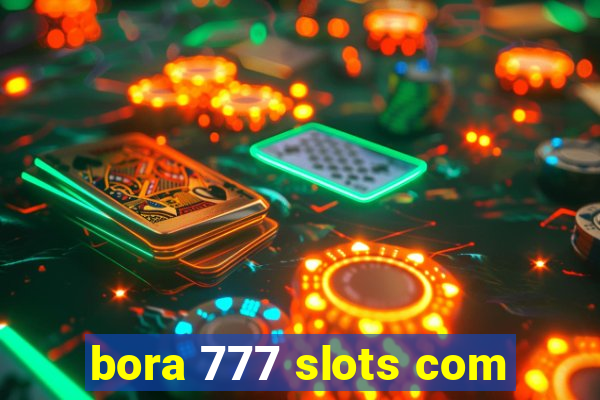 bora 777 slots com