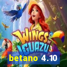 betano 4.10