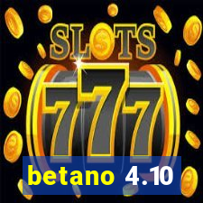 betano 4.10