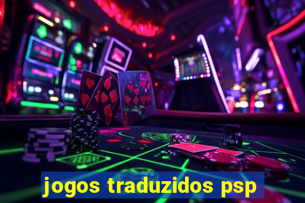 jogos traduzidos psp