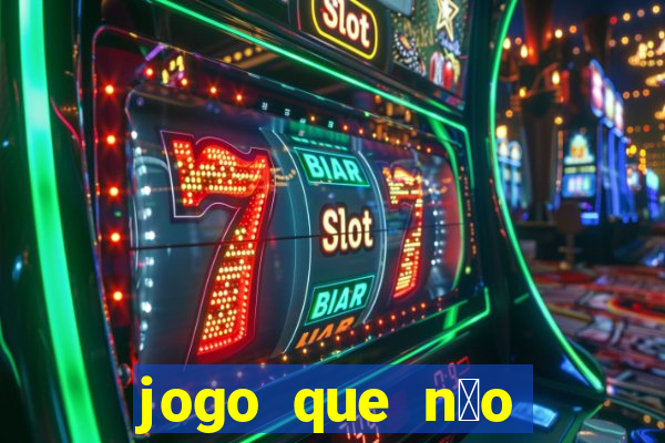 jogo que n茫o precisa depositar