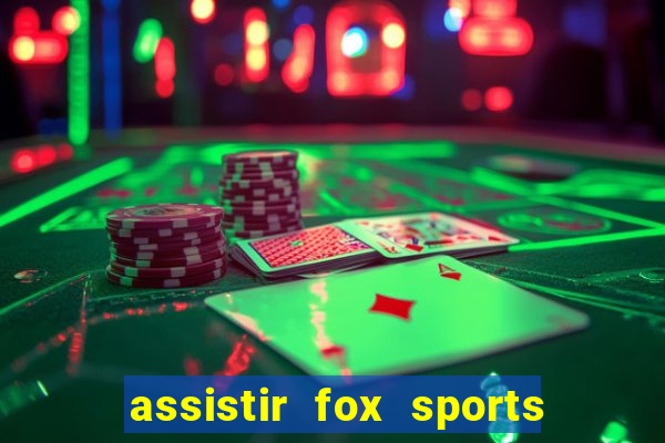 assistir fox sports 2 ao vivo