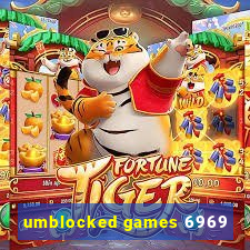 umblocked games 6969