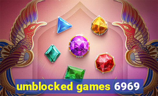 umblocked games 6969