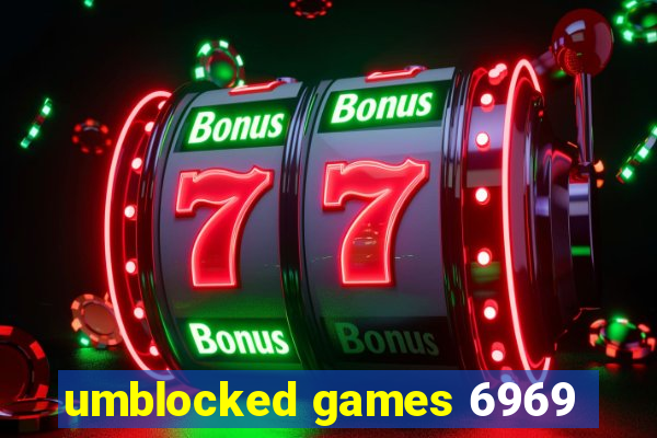 umblocked games 6969