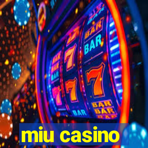 miu casino