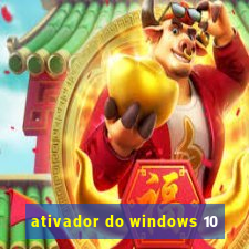 ativador do windows 10