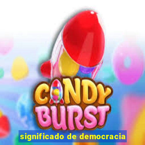 significado de democracia