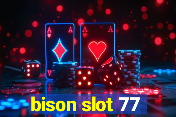 bison slot 77