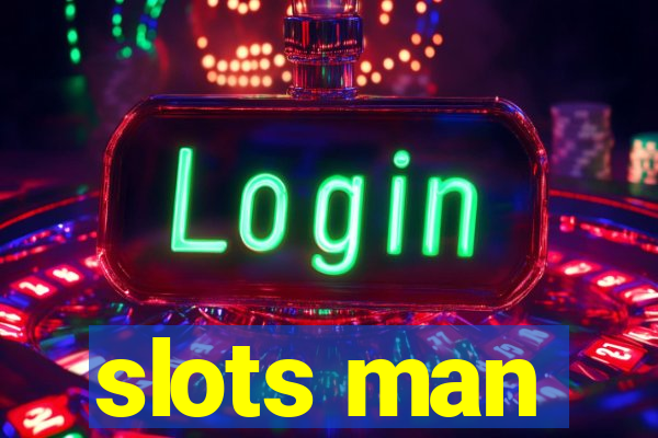 slots man