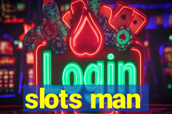 slots man