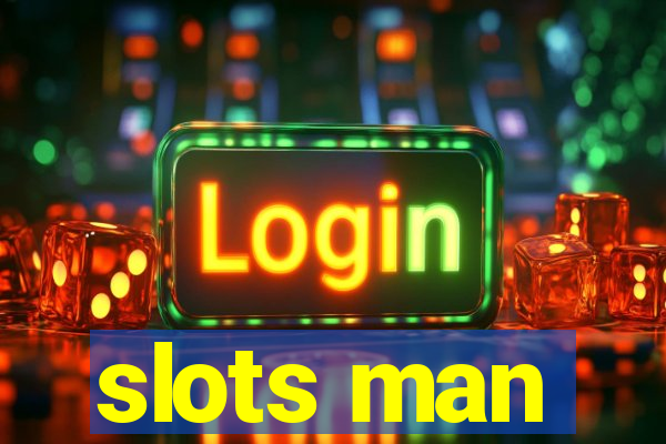 slots man