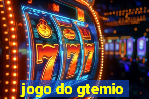 jogo do gtemio