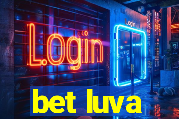 bet luva