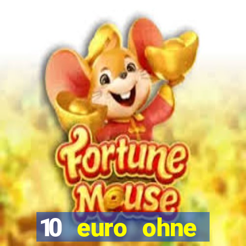 10 euro ohne einzahlung online casino