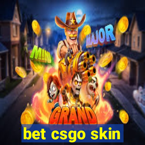 bet csgo skin