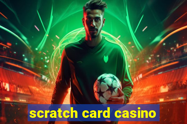 scratch card casino