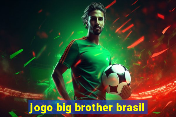 jogo big brother brasil